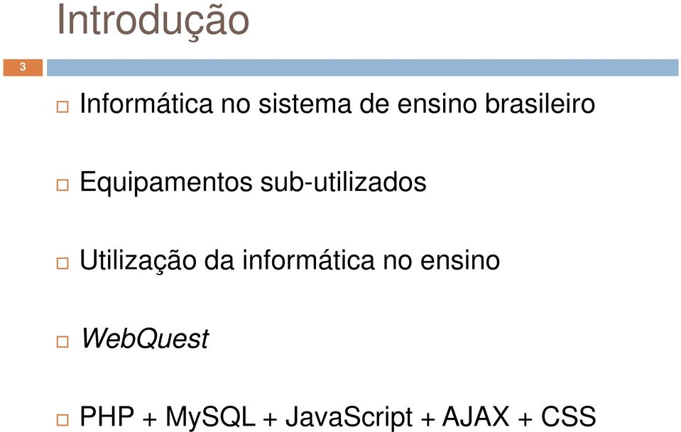 sub-utilizados Utilização da informática