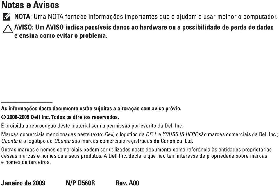 2008-2009 Dell Inc. Todos os direitos reservados. É proibida a reprodução deste material sem a permissão por escrito da Dell Inc.