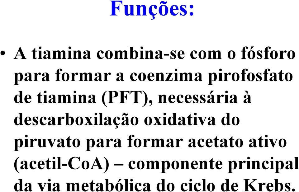 descarboxilação oxidativa do piruvato para formar acetato