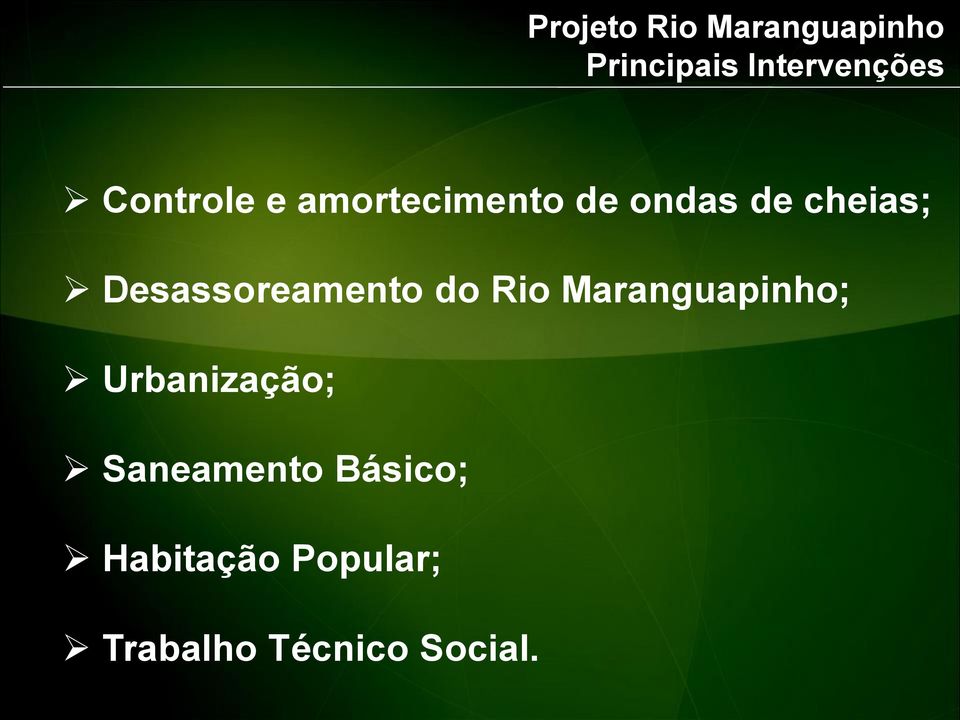 Desassoreamento do Rio Maranguapinho; Urbanização;
