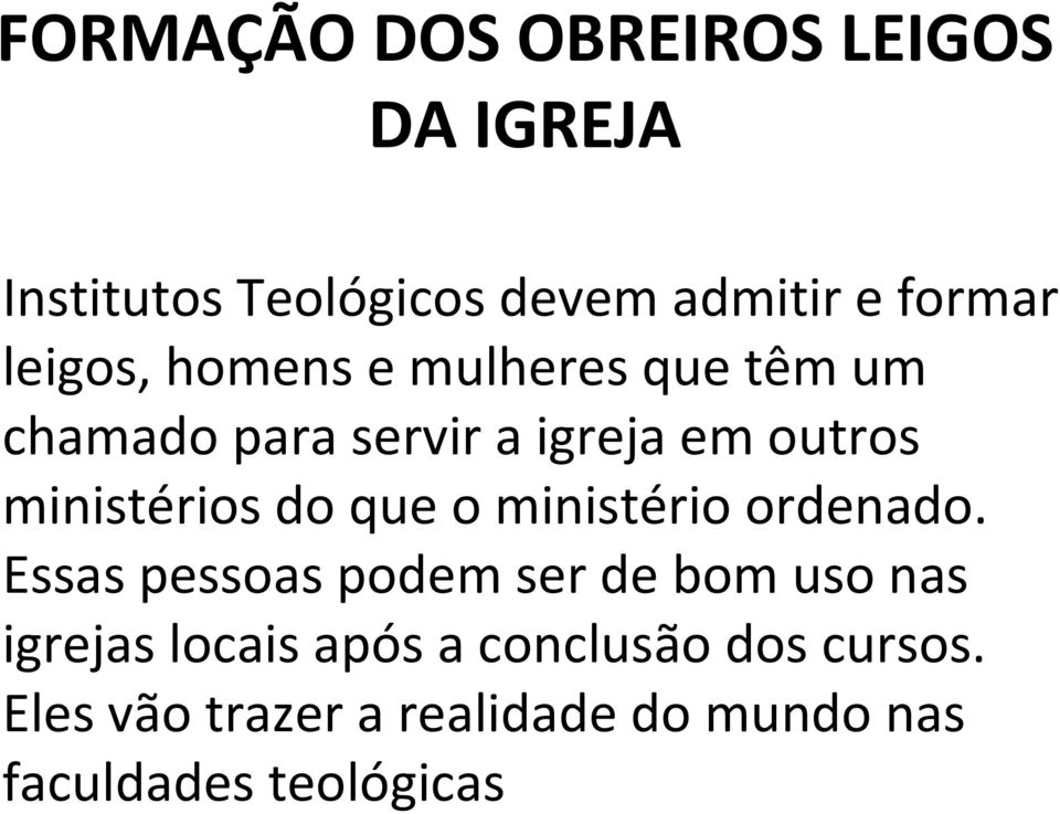 ministérios do que o ministério ordenado.