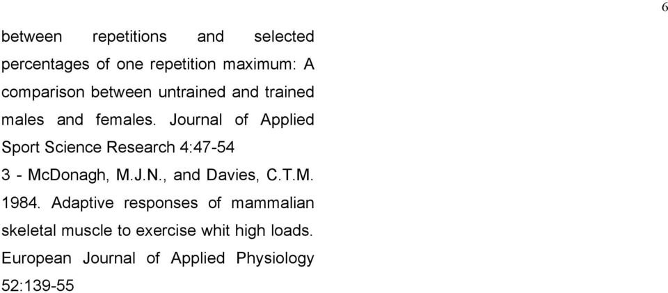 Journal of Applied Sport Science Research 4:47-54 3 - McDonagh, M.J.N., and Davies, C.T.M. 1984.