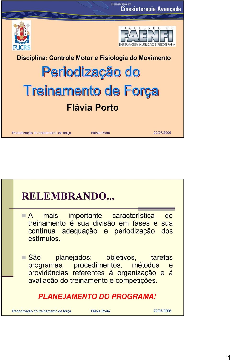 adequação e periodização dos estímulos.