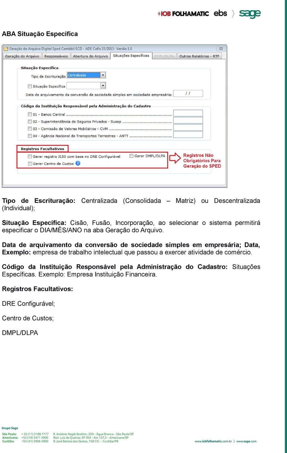 Data de arquivamento da conversão de sociedade simples em empresária; Data, Exemplo: empresa de trabalho intelectual que passou a exercer atividade de