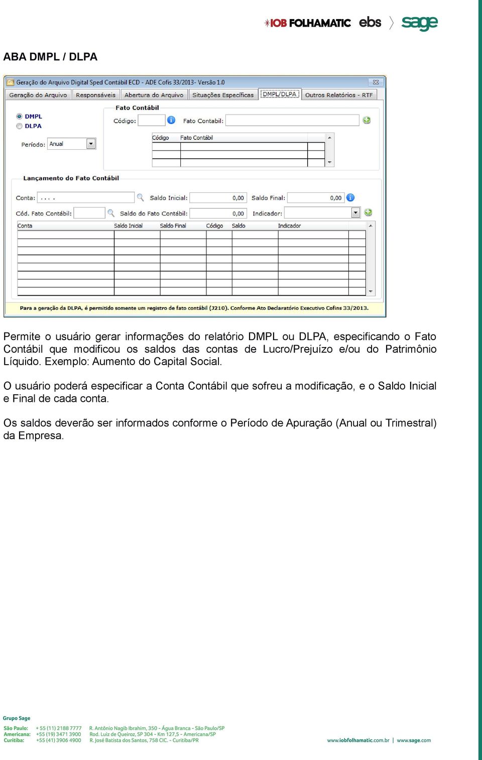 Exemplo: Aumento do Capital Social.