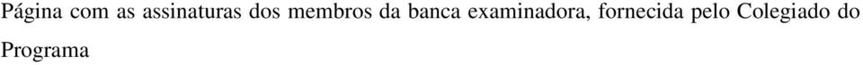 da banca examinadora,