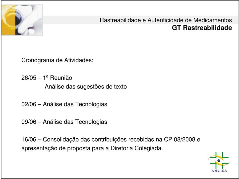 Análise das Tecnologias 16/06 Consolidação das contribuições