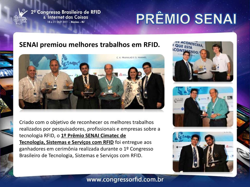 profissionais e empresas sobre a tecnologia RFID, o 1º Prêmio SENAI Cimatec de Tecnologia,