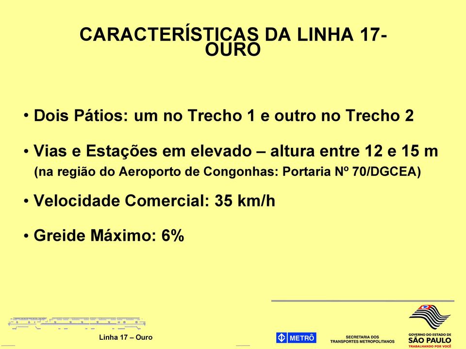 12 e 15 m (na região do Aeroporto de Congonhas: Portaria Nº