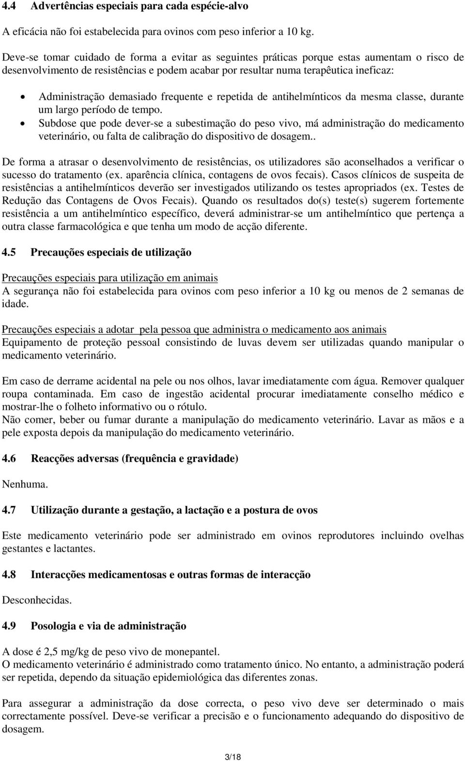 demasiado frequente e repetida de antihelmínticos da mesma classe, durante um largo período de tempo.