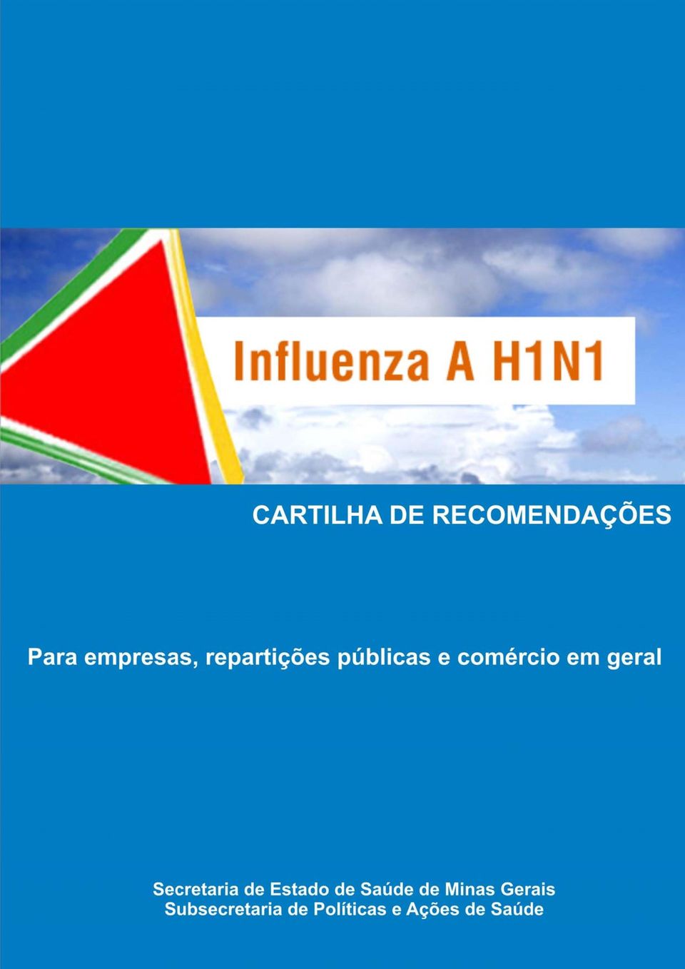 Influenza A H1N1 elaborou esta cartilha com o objetivo de orientar quanto às