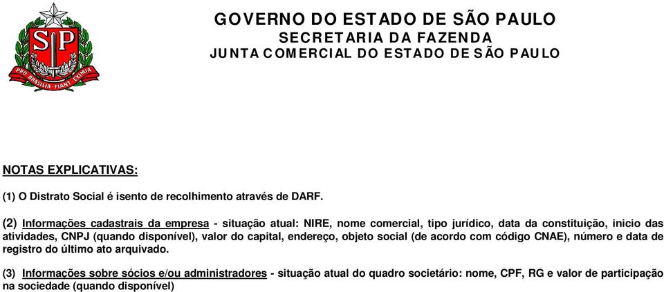 atividades, CNPJ (quando disponível), valor do capital, endereço, objeto social (de acordo com código CNAE), número e data de