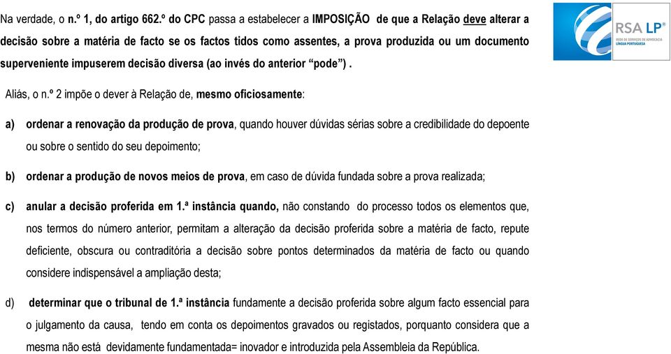 decisão diversa (ao invés do anterior pode ). Aliás, o n.