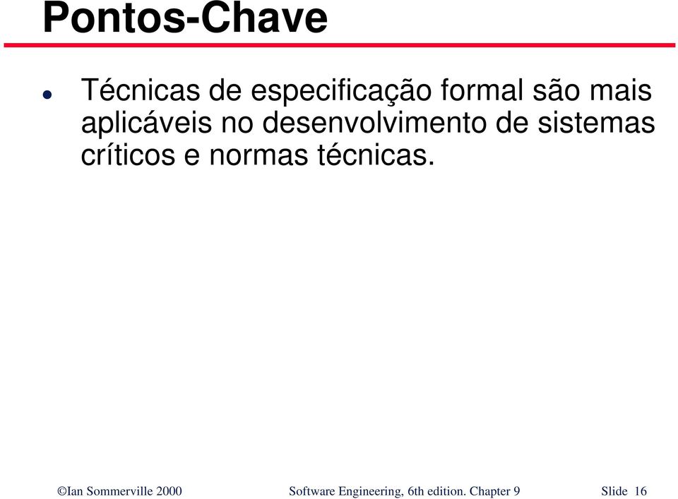 críticos e normas técnicas.