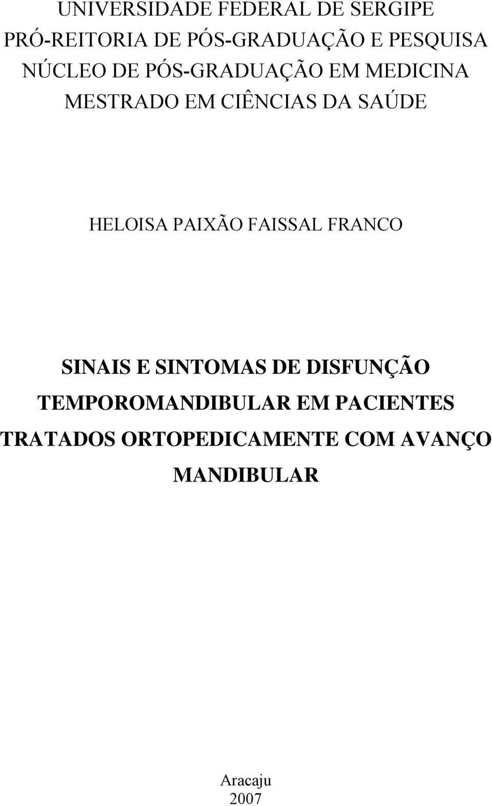 HELOISA PAIXÃO FAISSAL FRANCO SINAIS E SINTOMAS DE DISFUNÇÃO