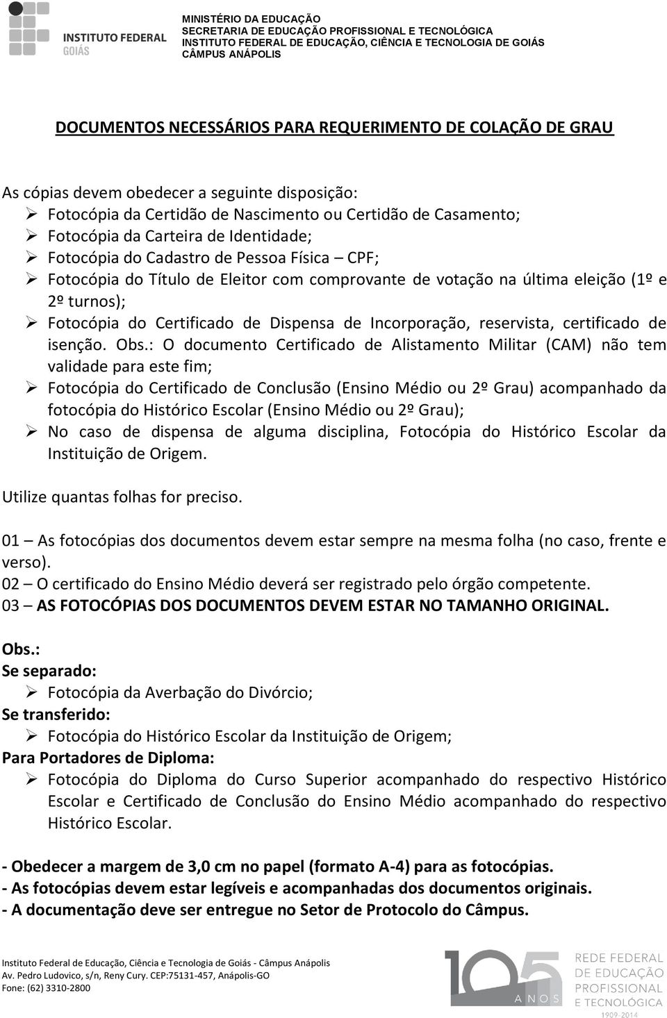 Incorporação, reservista, certificado de isenção. Obs.