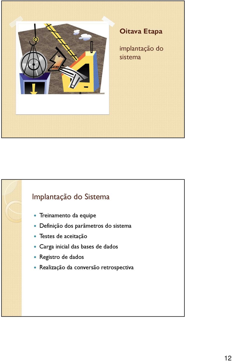 do sistema Testes de aceitação Carga inicial das bases