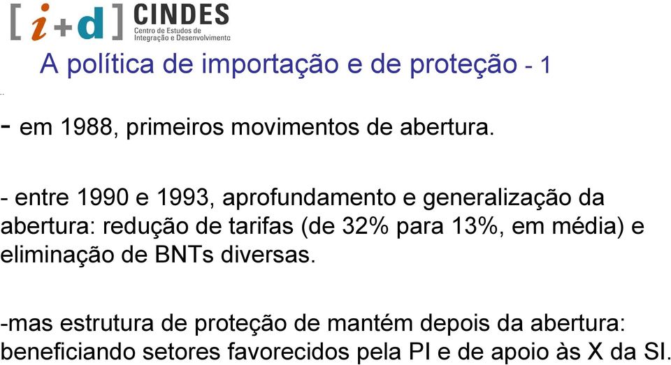 32% para 13%, em média) e eliminação de BNTs diversas.
