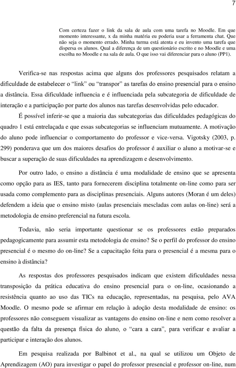 O que isso vai diferenciar para o aluno (PP1).