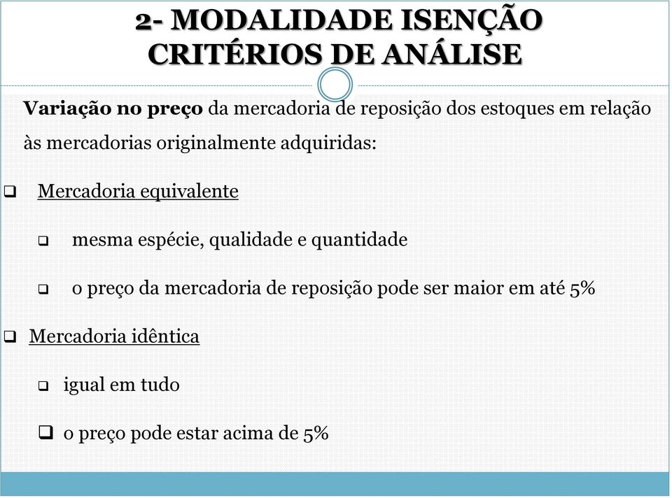 Mercadoria equivalente mesma espécie, qualidade e quantidade o preço da mercadoria