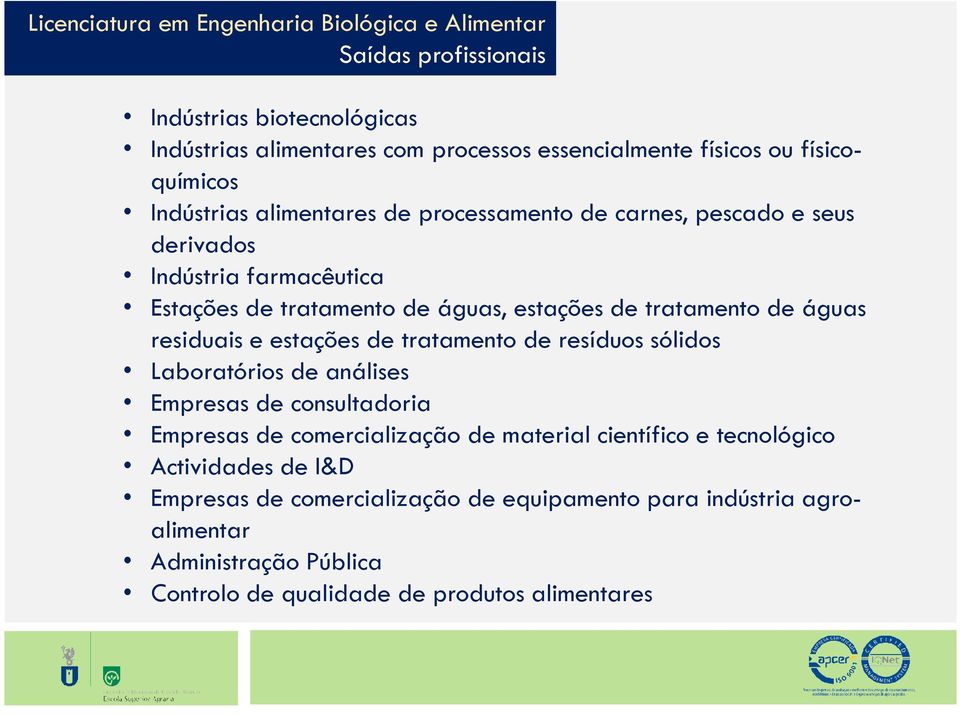 estações de tratamento de resíduos sólidos Laboratórios de análises Empresas de consultadoria Empresas de comercialização de material científico e