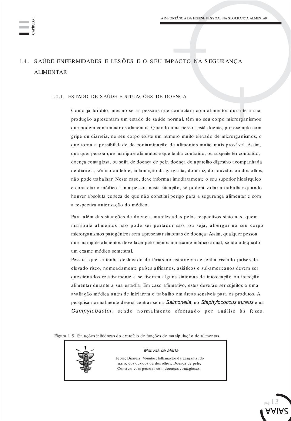 4. SAÚDE ENFERMIDADES E LESÕES E O SEU IMPACTO NA SEGURANÇA ALIMENTAR 1.