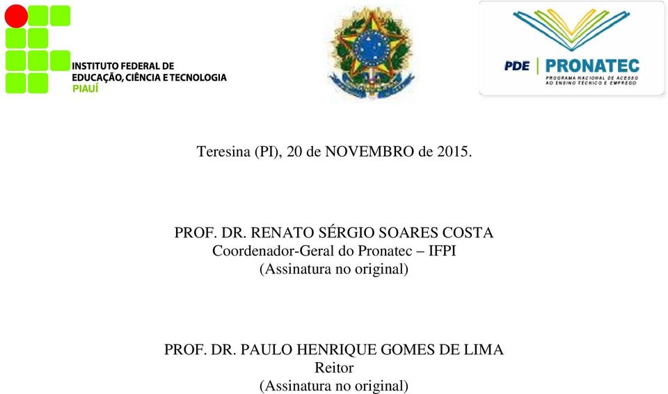 Pronatec IFPI (Assinatura no original) PROF. DR.