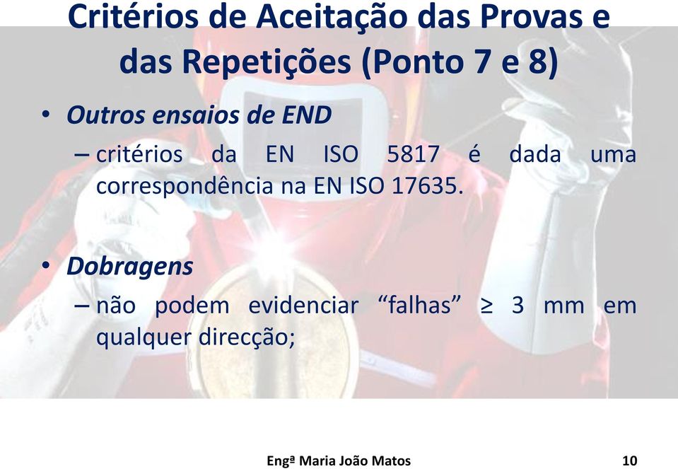 correspondência na EN ISO 17635.