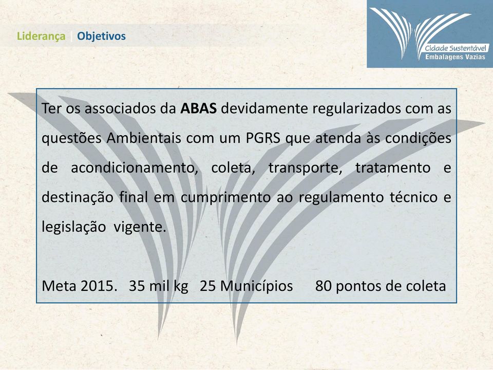 coleta, transporte, tratamento e destinação final em cumprimento ao regulamento