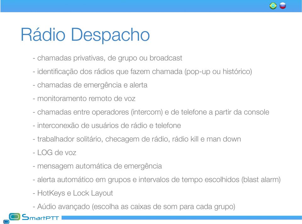 usuários de rádio e telefone - trabalhador solitário, checagem de rádio, rádio kill e man down - LOG de voz - mensagem automática de emergência -