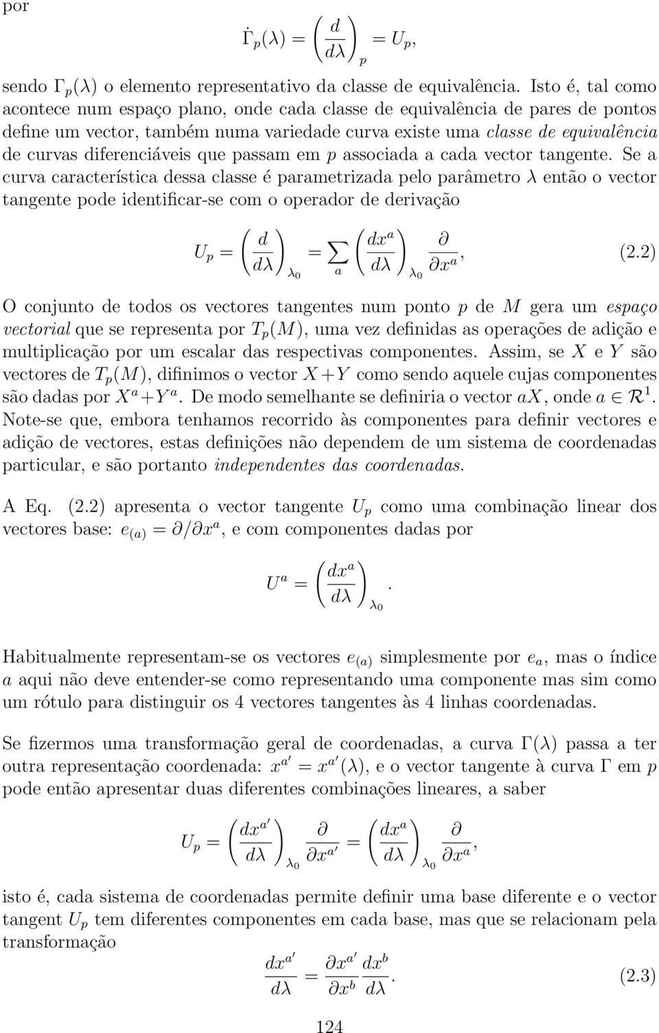diferenciáveis que passam em p associada a cada vector tangente.