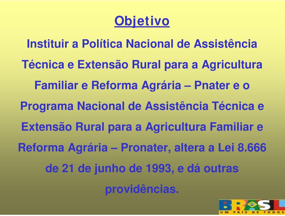 Assistência Técnica e Extensão Rural para a Agricultura Familiar e Reforma