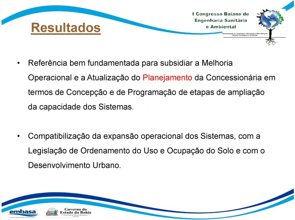 etapas de ampliação da capacidade dos Sistemas.