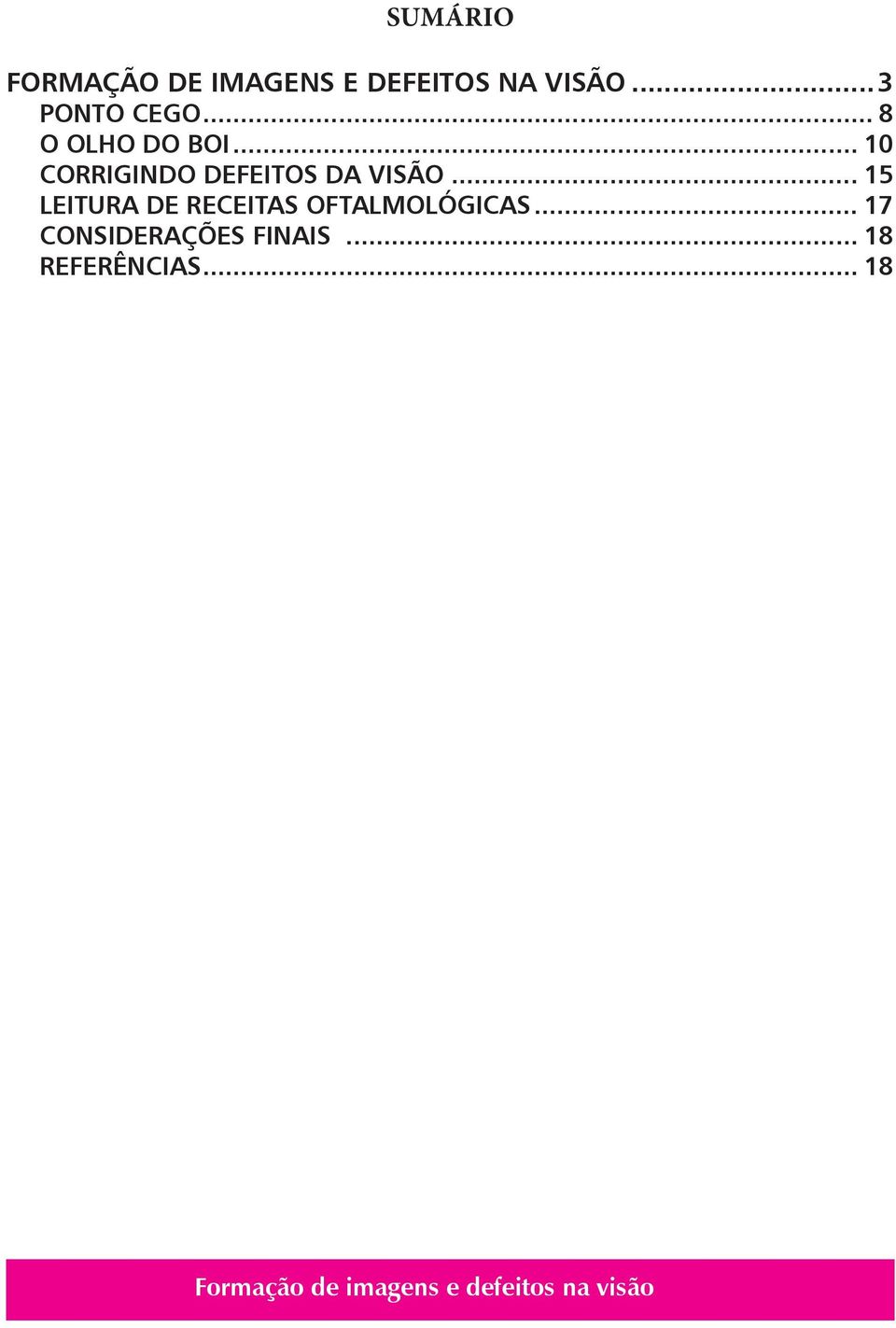 .. 10 CORRIGINDO DEFEITOS DA VISÃO.