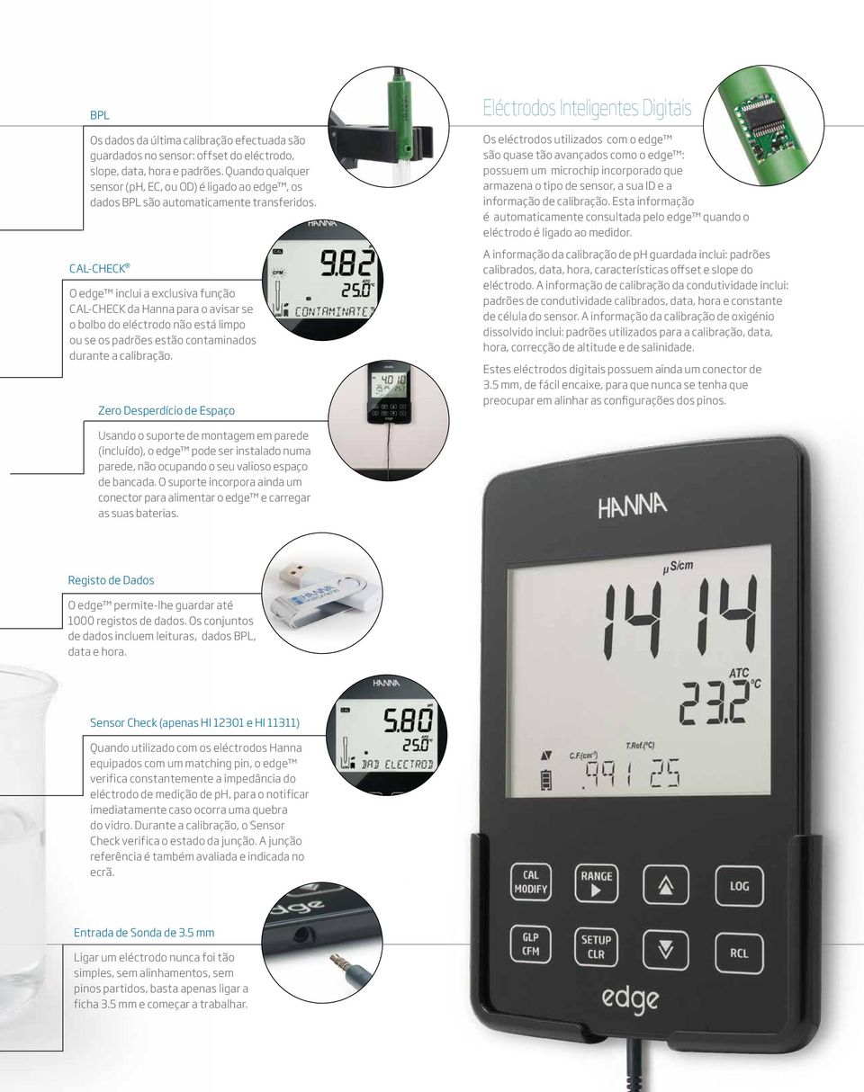 C AL-CHECK O edge inclui a exclusiva função CAL-CHECK da Hanna para o avisar se o bolbo do eléctrodo não está limpo ou se os padrões estão contaminados durante a calibração.