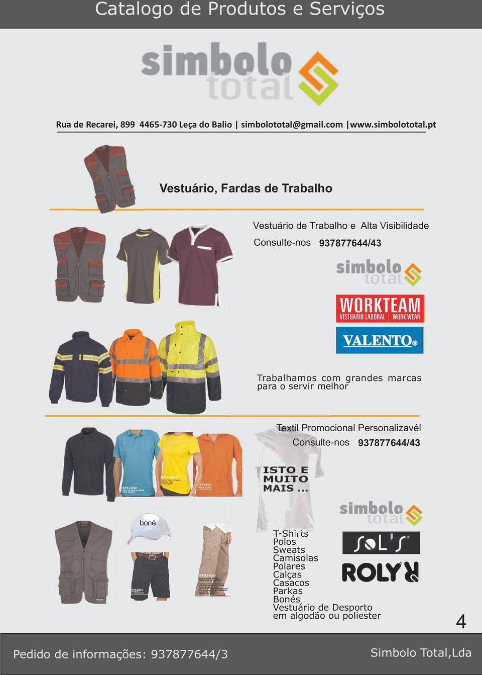 Textil Promocional Personalizavél Consulte-nos 937877644/43 boné T-Shirts Polos