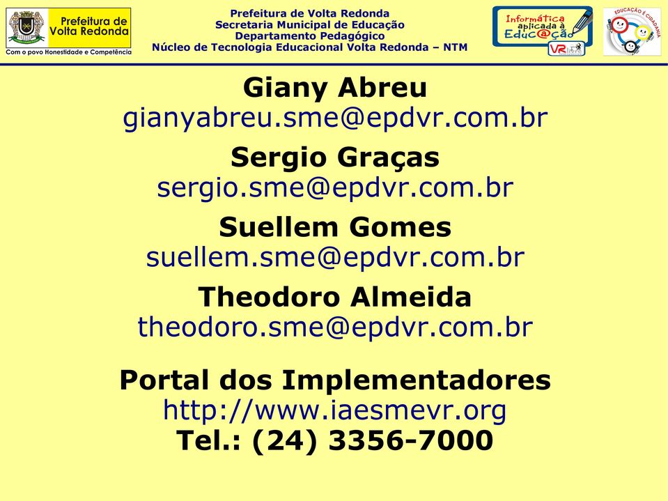 br Suellem Gomes suellem.sme@epdvr.com.