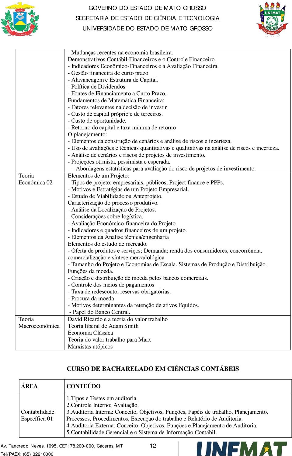 Fundamentos de Matemática Financeira: Fatores relevantes na decisão de investir Custo de capital próprio e de terceiros. Custo de oportunidade.