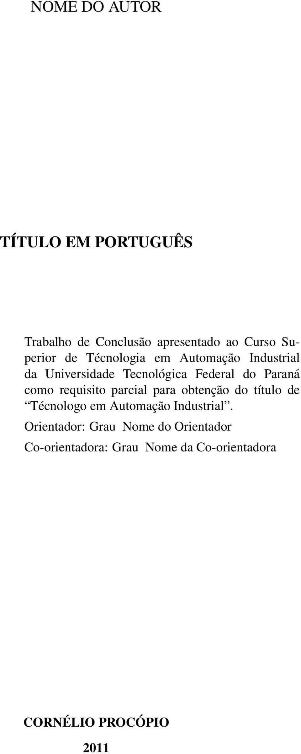 requisito parcial para obtenção do título de Técnologo em Automação Industrial.