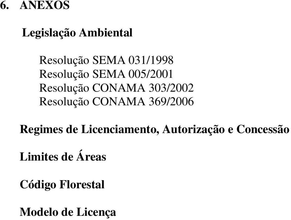 Resolução CONAMA 369/2006 Regimes de Licenciamento,