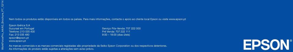 A Sucursal em Portugal Telefone: 213 035 400 Fax: 213 035 490 epson@