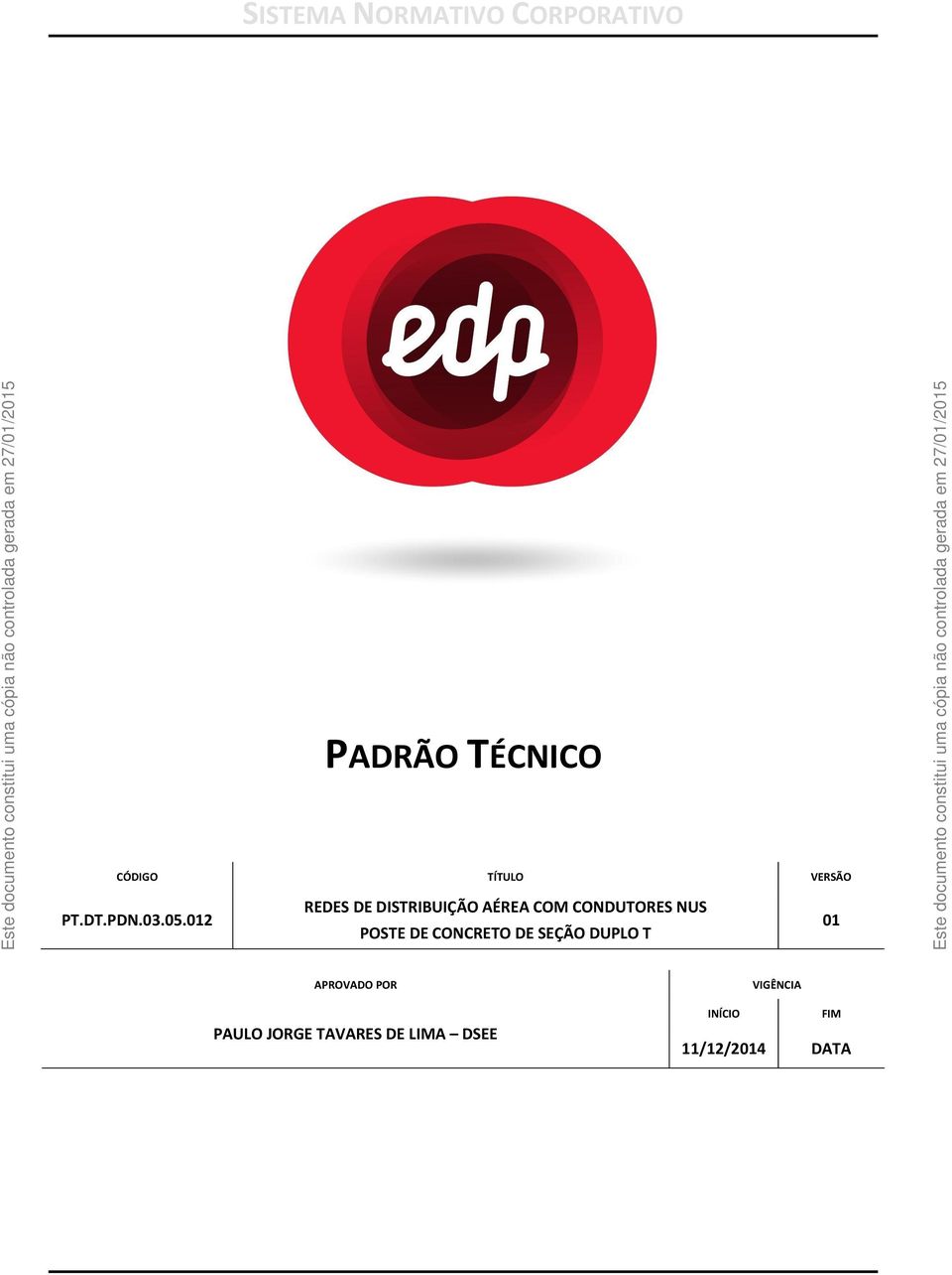 COM CONDUTORES NUS PT.DT.PDN.03.05.