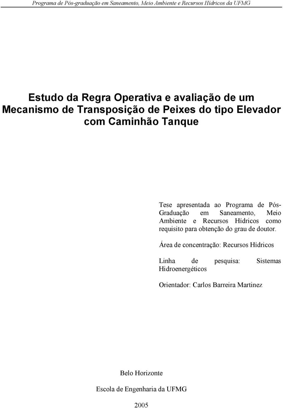 Hídricos como requisito para obtenção do grau de doutor.