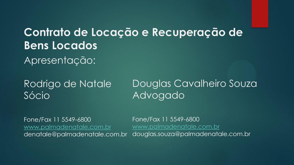 5549-6800 www.palmadenatale.com.br denatale@palmadenatale.com.br Fone/Fax 11 5549-6800 www.