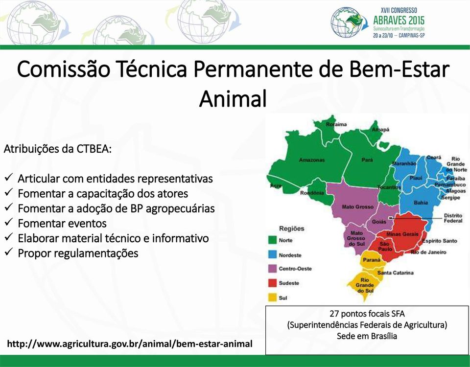 eventos Elaborar material técnico e informativo Propor regulamentações http://www.agricultura.gov.