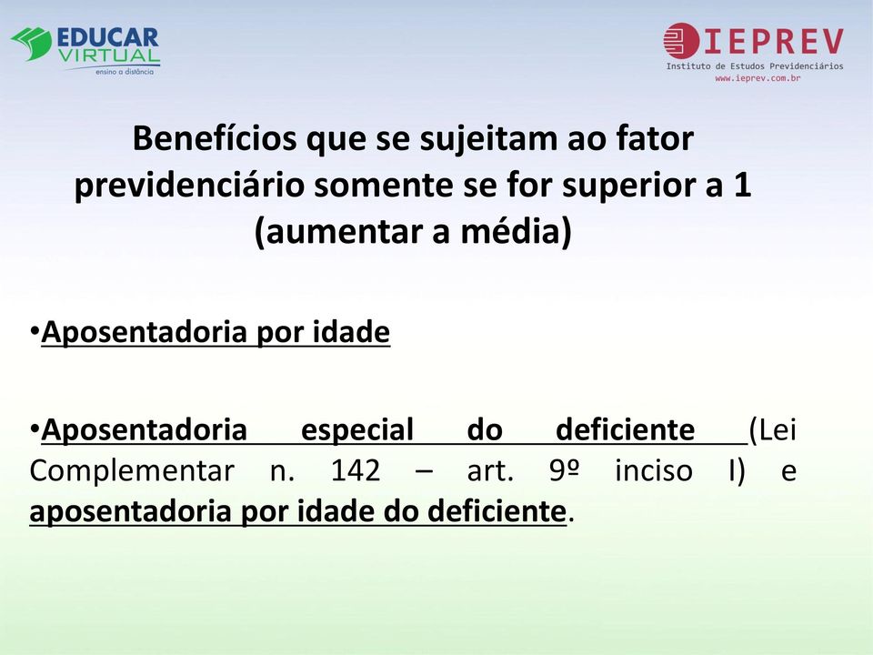 idade Aposentadoria especial do deficiente (Lei Complementar