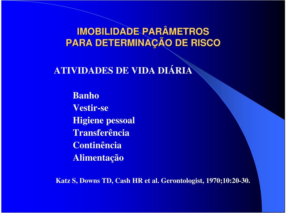 pessoal Transferência Continência Alimentação Katz