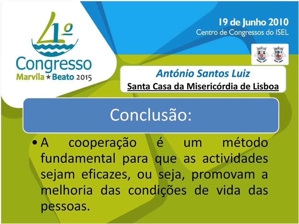 fundamental para que as actividades sejam eficazes,