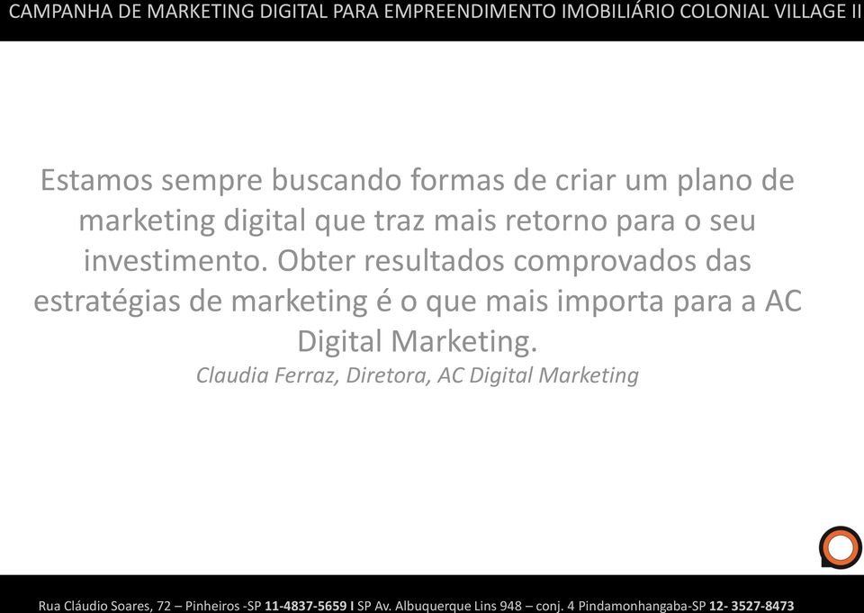 Obter resultados comprovados das estratégias de marketing é o que