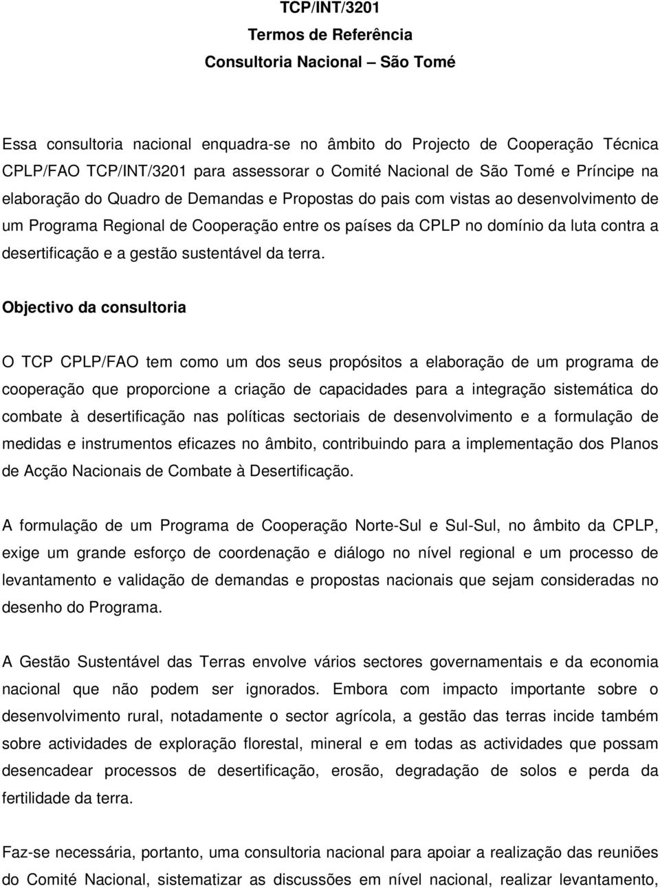 contra a desertificação e a gestão sustentável da terra.